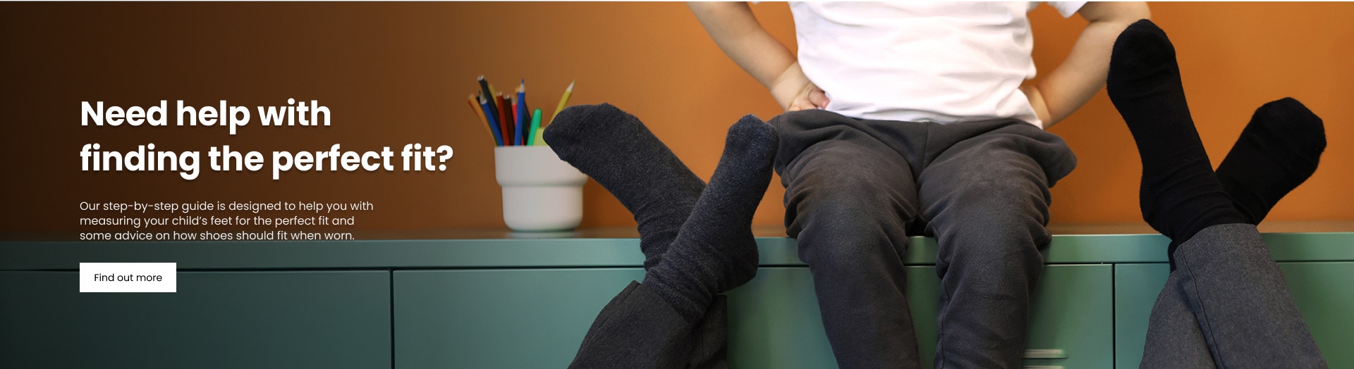 Our step-by-step guide is designed to help you with measuring your child&rsquo;s foot for the perfect fit and some advice on how it should fit when worn. 